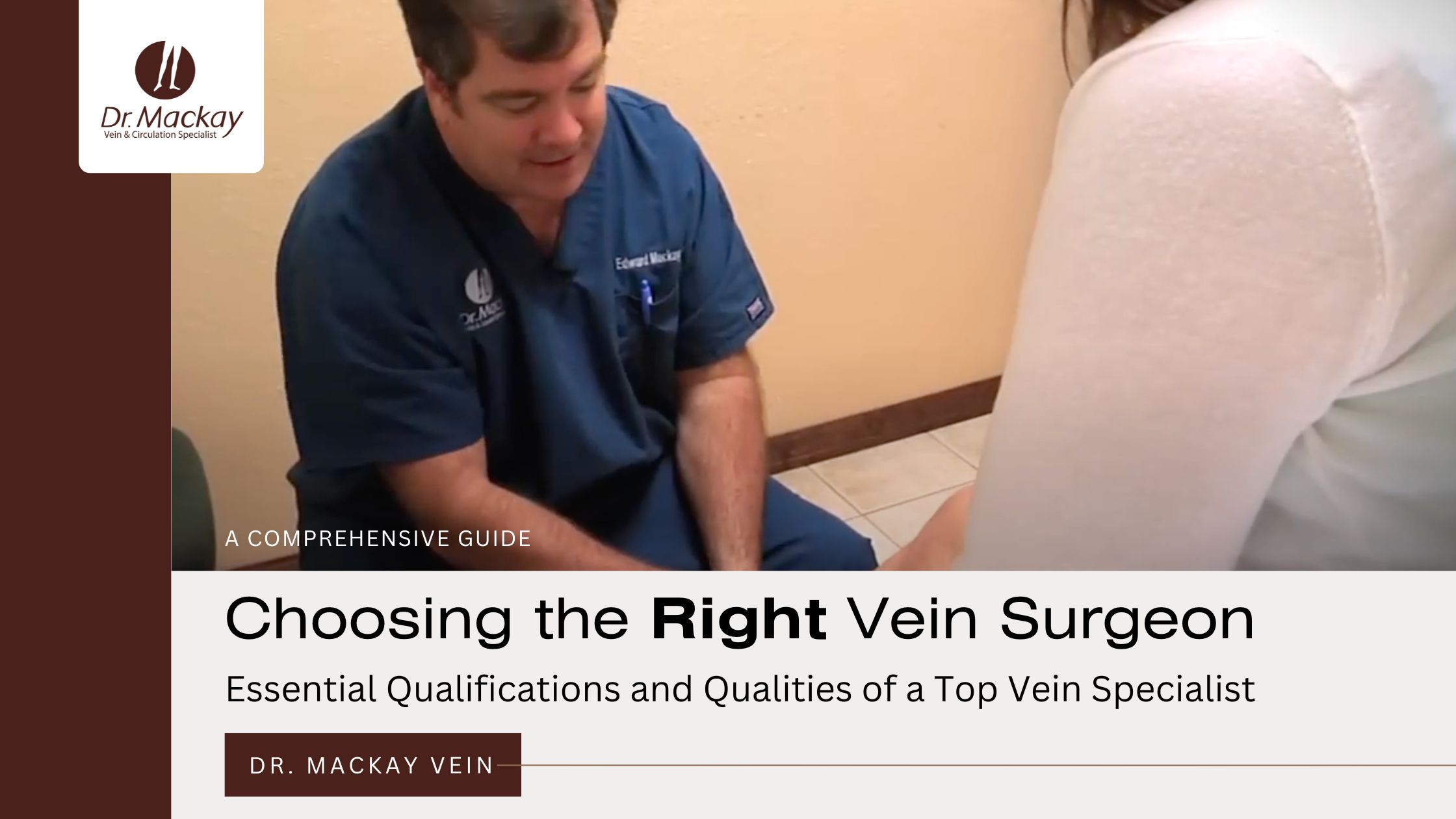 Choosing the Right Vein Surgeon